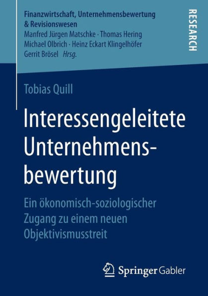 Interessengeleitete Unternehmensbewertung: Ein ï¿½konomisch-soziologischer Zugang zu einem neuen Objektivismusstreit