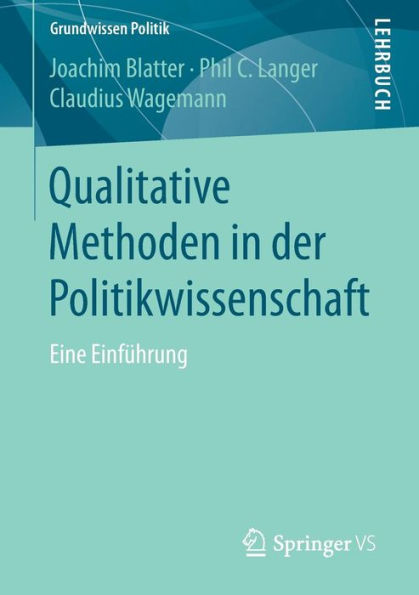 Qualitative Methoden in der Politikwissenschaft: Eine Einführung