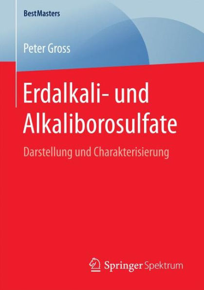 Erdalkali- und Alkaliborosulfate: Darstellung und Charakterisierung