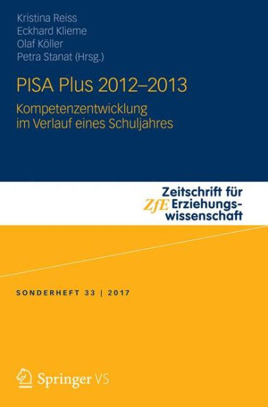 PISA Plus 2012 - 2013: Kompetenzentwicklung im Verlauf eines Schuljahres