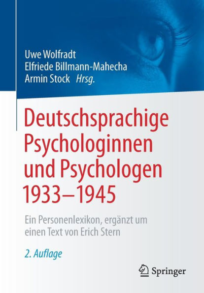 Deutschsprachige Psychologinnen und Psychologen 1933-1945: Ein Personenlexikon, ergänzt um einen Text von Erich Stern