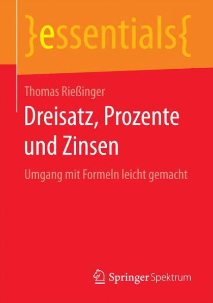 Dreisatz, Prozente und Zinsen: Umgang mit Formeln leicht gemacht