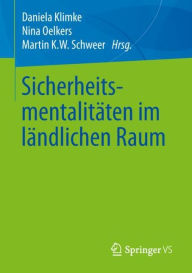 Title: Sicherheitsmentalitäten im ländlichen Raum, Author: Daniela Klimke