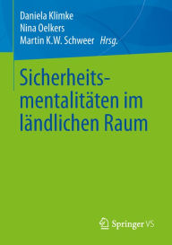 Title: Sicherheitsmentalitäten im ländlichen Raum, Author: Daniela Klimke