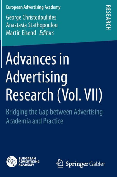 Advances in Advertising Research (Vol. VII): Bridging the Gap between Advertising Academia and Practice