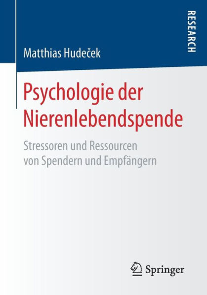 Psychologie der Nierenlebendspende: Stressoren und Ressourcen von Spendern und Empfängern