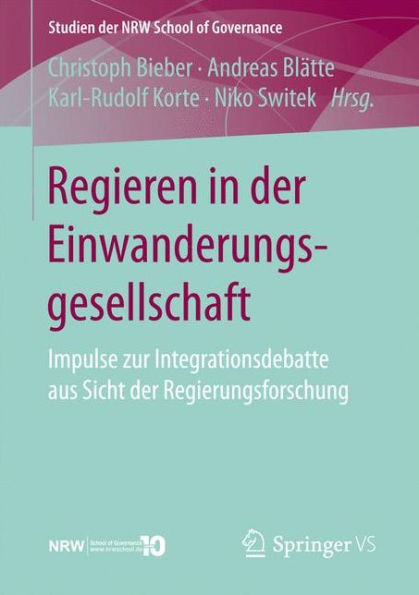 Regieren in der Einwanderungsgesellschaft: Impulse zur Integrationsdebatte aus Sicht der Regierungsforschung