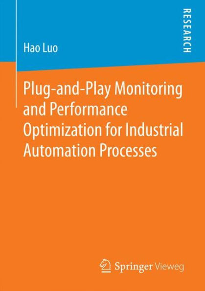 Plug-and-Play Monitoring and Performance Optimization for Industrial Automation Processes