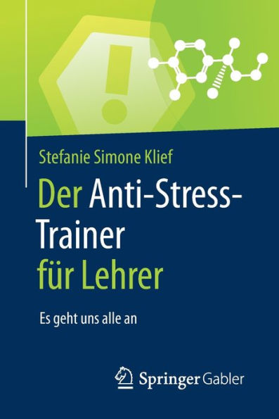 Der Anti-Stress-Trainer fï¿½r Lehrer: Es geht uns alle an