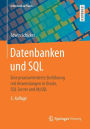 Datenbanken und SQL: Eine praxisorientierte Einführung mit Anwendungen in Oracle, SQL Server und MySQL / Edition 5