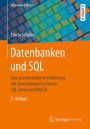 Datenbanken und SQL: Eine praxisorientierte Einführung mit Anwendungen in Oracle, SQL Server und MySQL