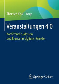 Title: Veranstaltungen 4.0: Konferenzen, Messen und Events im digitalen Wandel, Author: Thorsten Knoll