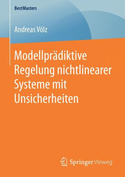 Modellprï¿½diktive Regelung nichtlinearer Systeme mit Unsicherheiten