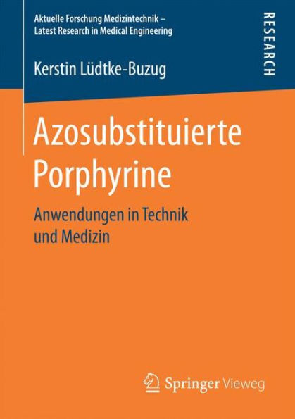 Azosubstituierte Porphyrine: Anwendungen in Technik und Medizin