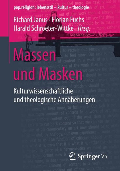 Massen und Masken: Kulturwissenschaftliche und theologische Annï¿½herungen