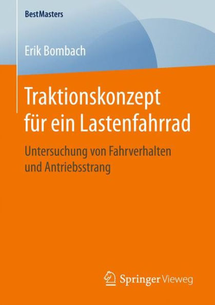 Traktionskonzept für ein Lastenfahrrad: Untersuchung von Fahrverhalten und Antriebsstrang