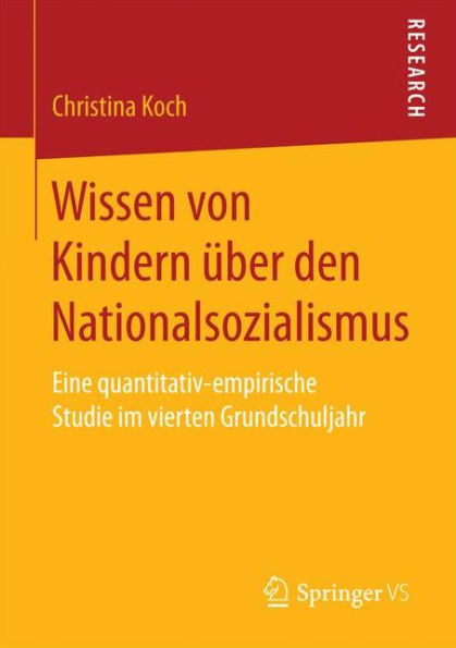 Wissen von Kindern über den Nationalsozialismus: Eine quantitativ-empirische Studie im vierten Grundschuljahr