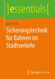 Title: Sicherungstechnik für Bahnen im Stadtverkehr, Author: Jörn Pachl