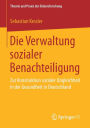 Die Verwaltung sozialer Benachteiligung: Zur Konstruktion sozialer Ungleichheit in der Gesundheit in Deutschland