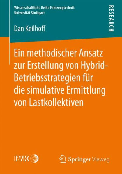 Ein methodischer Ansatz zur Erstellung von Hybrid-Betriebsstrategien fï¿½r die simulative Ermittlung von Lastkollektiven