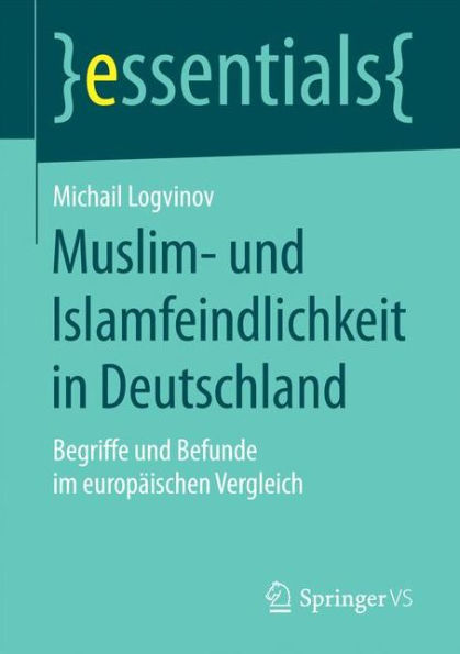 Muslim- und Islamfeindlichkeit in Deutschland: Begriffe und Befunde im europäischen Vergleich