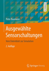 Title: Ausgewählte Sensorschaltungen: Vom Datenblatt zur Simulation, Author: Peter Baumann