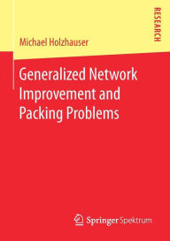 Title: Generalized Network Improvement and Packing Problems, Author: Michael Holzhauser