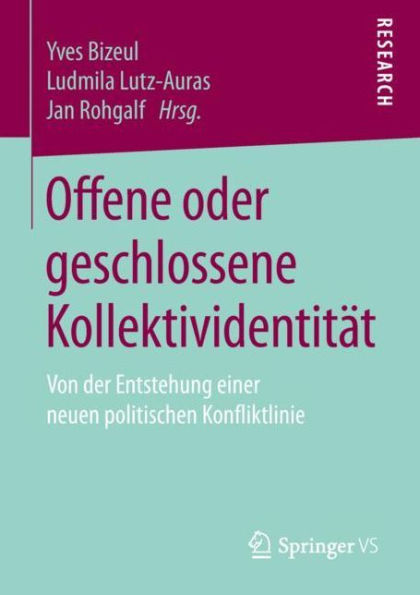 Offene oder geschlossene Kollektividentität: Von der Entstehung einer neuen politischen Konfliktlinie