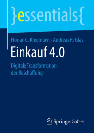 Title: Einkauf 4.0: Digitale Transformation der Beschaffung, Author: Florian C. Kleemann