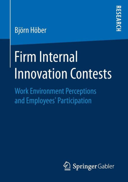 Firm Internal Innovation Contests: Work Environment Perceptions and Employees' Participation