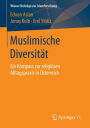 Muslimische Diversitï¿½t: Ein Kompass zur religiï¿½sen Alltagspraxis in ï¿½sterreich