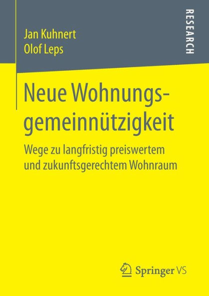 Neue Wohnungsgemeinnützigkeit: Wege zu langfristig preiswertem und zukunftsgerechtem Wohnraum