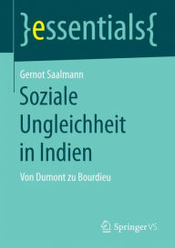 Title: Soziale Ungleichheit in Indien: Von Dumont zu Bourdieu, Author: Gernot Saalmann