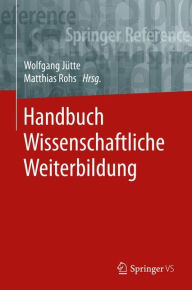 Title: Handbuch Wissenschaftliche Weiterbildung, Author: Wolfgang Jütte