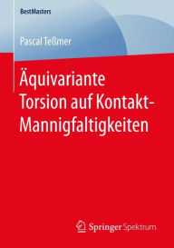 Title: ï¿½quivariante Torsion auf Kontakt-Mannigfaltigkeiten, Author: Pascal Teïmer