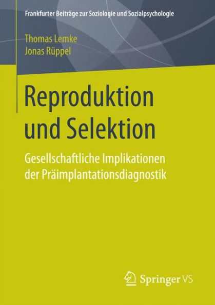 Reproduktion und Selektion: Gesellschaftliche Implikationen der Prï¿½implantationsdiagnostik