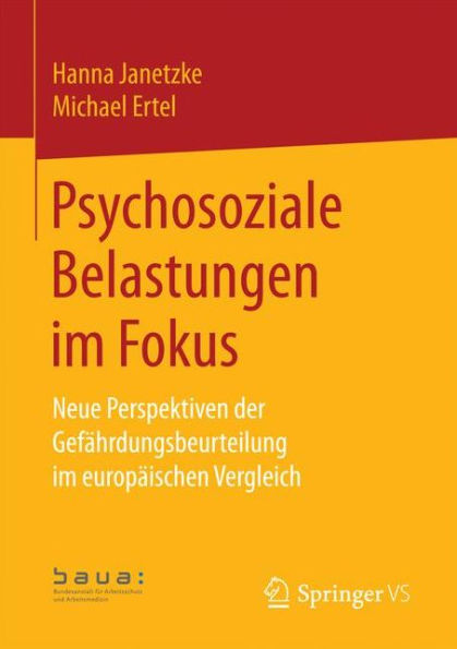 Psychosoziale Belastungen im Fokus: Neue Perspektiven der Gefährdungsbeurteilung im europäischen Vergleich