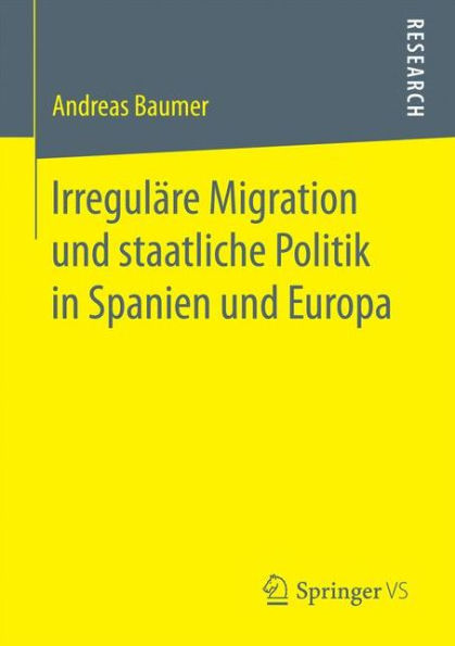 Irreguläre Migration und staatliche Politik in Spanien und Europa