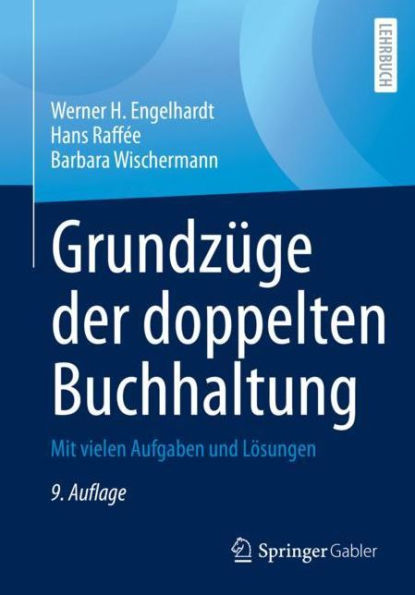 Grundzï¿½ge der doppelten Buchhaltung: Mit vielen Aufgaben und Lï¿½sungen