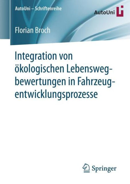 Integration von ï¿½kologischen Lebenswegbewertungen in Fahrzeugentwicklungsprozesse