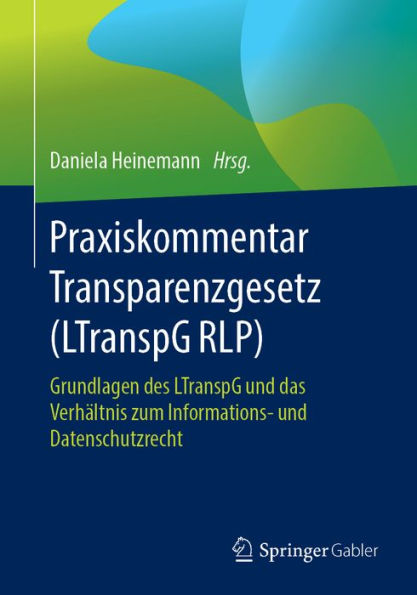 Praxiskommentar Transparenzgesetz (LTranspG RLP): Grundlagen des LTranspG und das Verhältnis zum Informations- und Datenschutzrecht