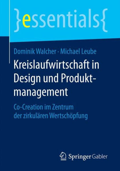 Kreislaufwirtschaft in Design und Produktmanagement: Co-Creation im Zentrum der zirkulï¿½ren Wertschï¿½pfung