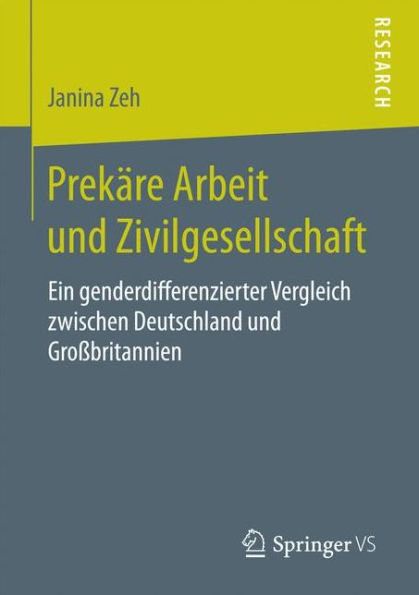 Prekäre Arbeit und Zivilgesellschaft: Ein genderdifferenzierter Vergleich zwischen Deutschland und Großbritannien