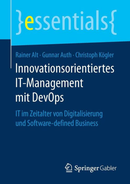 Innovationsorientiertes IT-Management mit DevOps: IT im Zeitalter von Digitalisierung und Software-defined Business