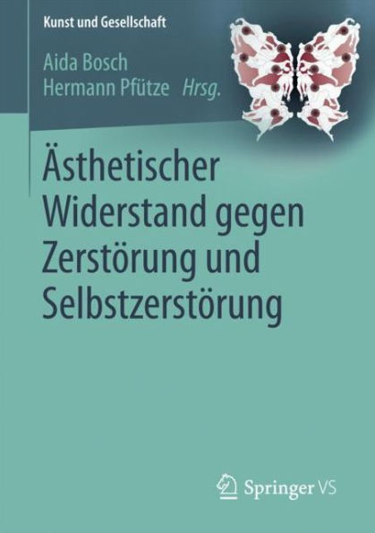 ï¿½sthetischer Widerstand gegen Zerstï¿½rung und Selbstzerstï¿½rung