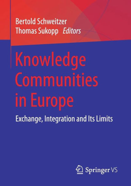 Knowledge Communities in Europe: Exchange, Integration and Its Limits