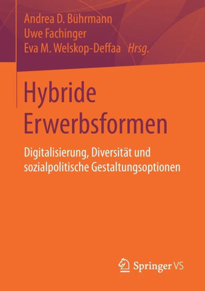 Hybride Erwerbsformen: Digitalisierung, Diversität und sozialpolitische Gestaltungsoptionen