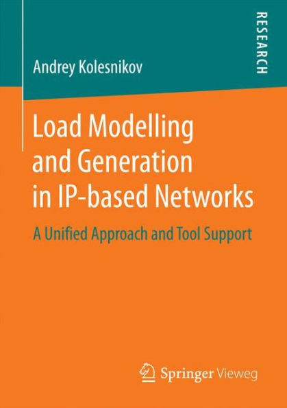 Load Modelling and Generation in IP-based Networks: A Unified Approach and Tool Support