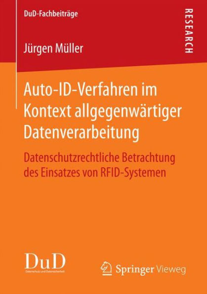 Auto-ID-Verfahren im Kontext allgegenwï¿½rtiger Datenverarbeitung: Datenschutzrechtliche Betrachtung des Einsatzes von RFID-Systemen