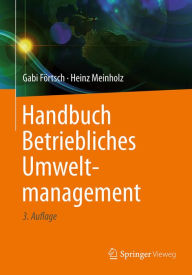 Title: Handbuch Betriebliches Umweltmanagement, Author: Gabi Fïrtsch